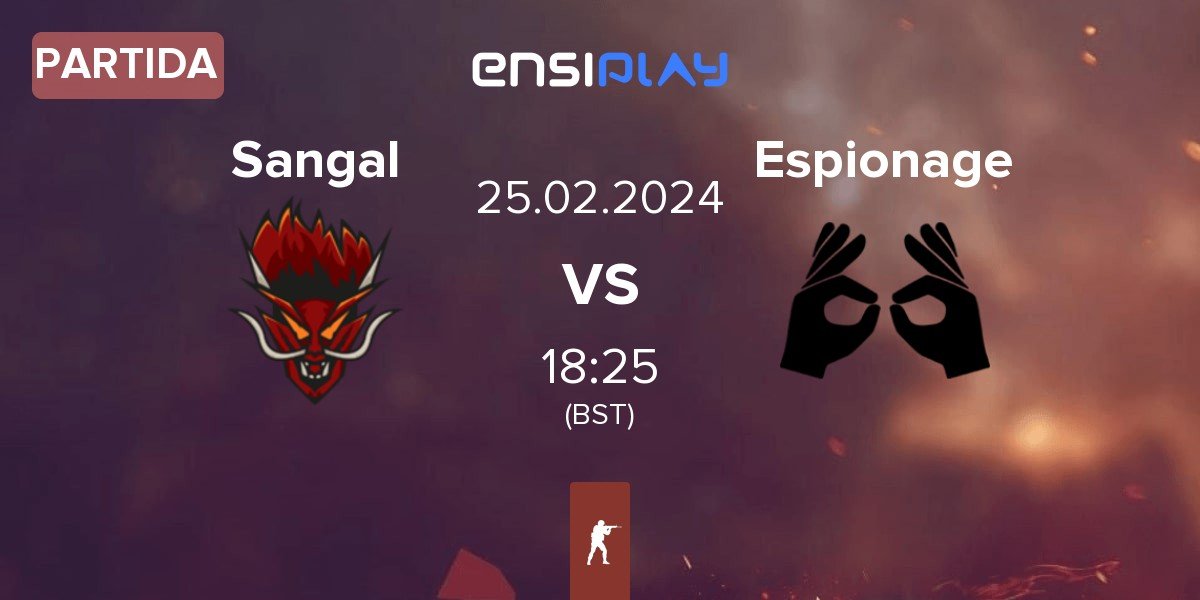 Partida Sangal Esports Sangal vs Espionage | 25.02