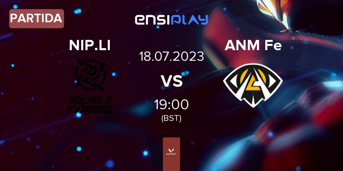 Partida Ninjas in Pyjamas Lightning NIP.LI vs Anonymo Female ANM Fe | 18.07