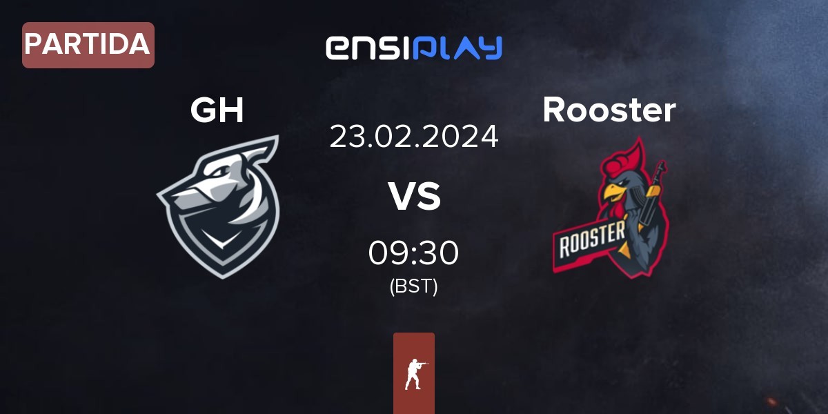 Partida Grayhound Gaming GH vs Rooster | 23.02