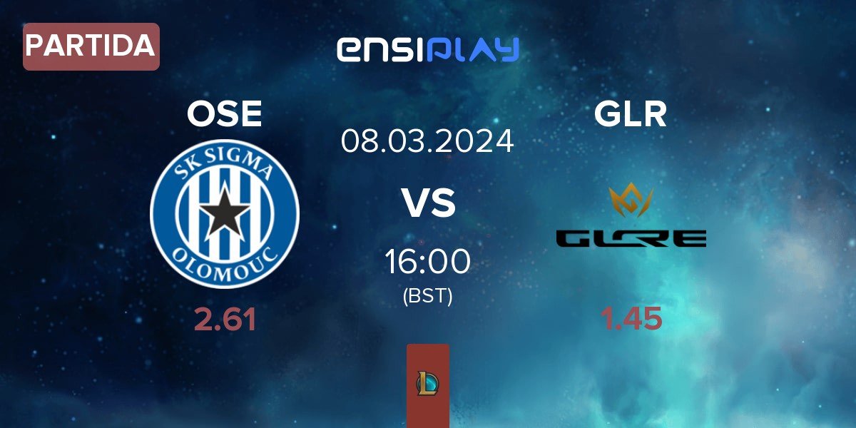 Partida OGC Sigma Esports OSE vs GLORE GLR | 08.03