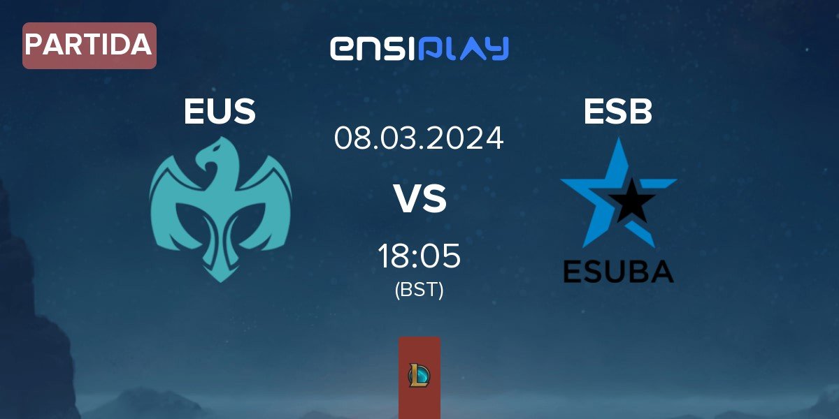 Partida Europe Saviors Club EUS vs eSuba ESB | 08.03