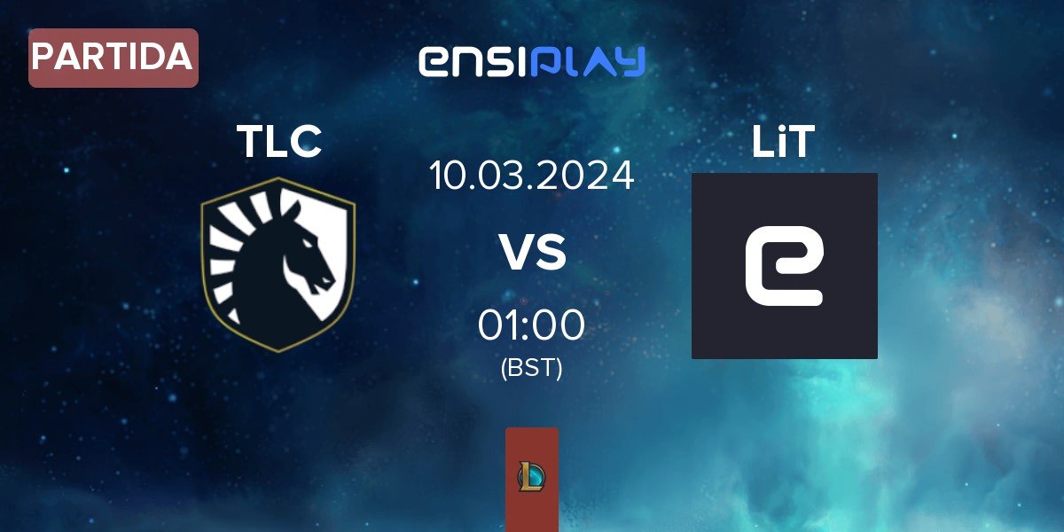 Partida Team Liquid Challengers TLC vs LiT Esports LiT | 10.03