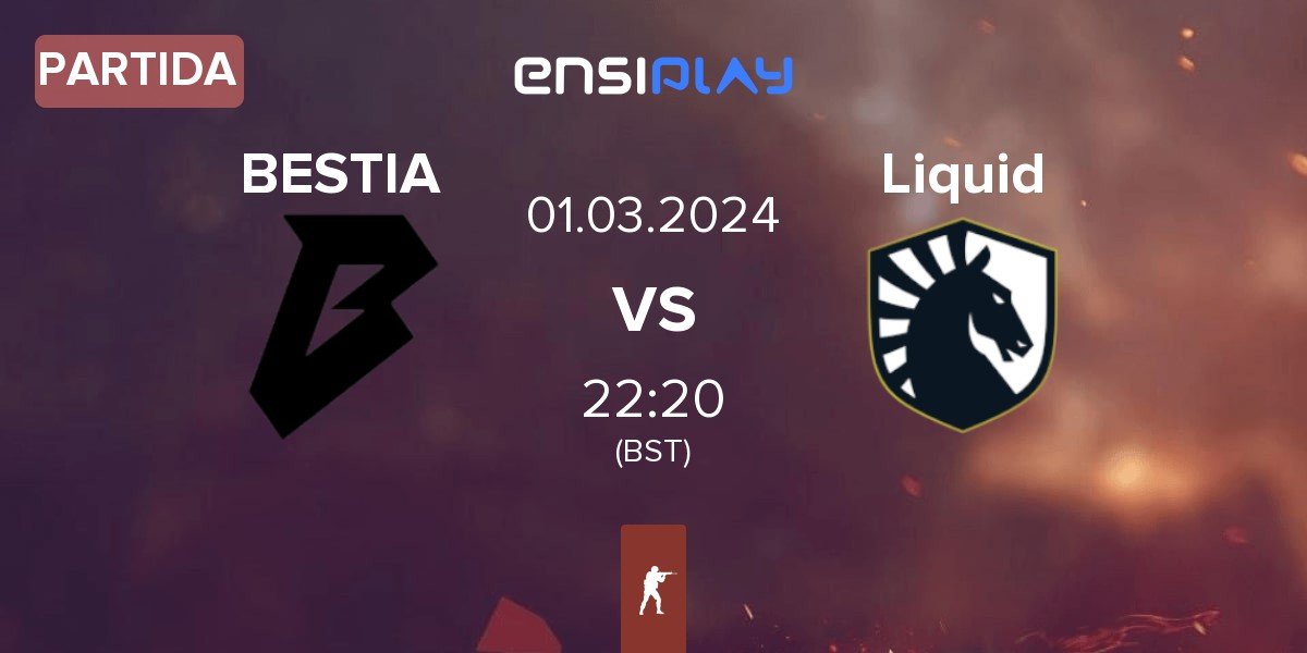 Partida BESTIA vs Team Liquid Liquid | 01.03