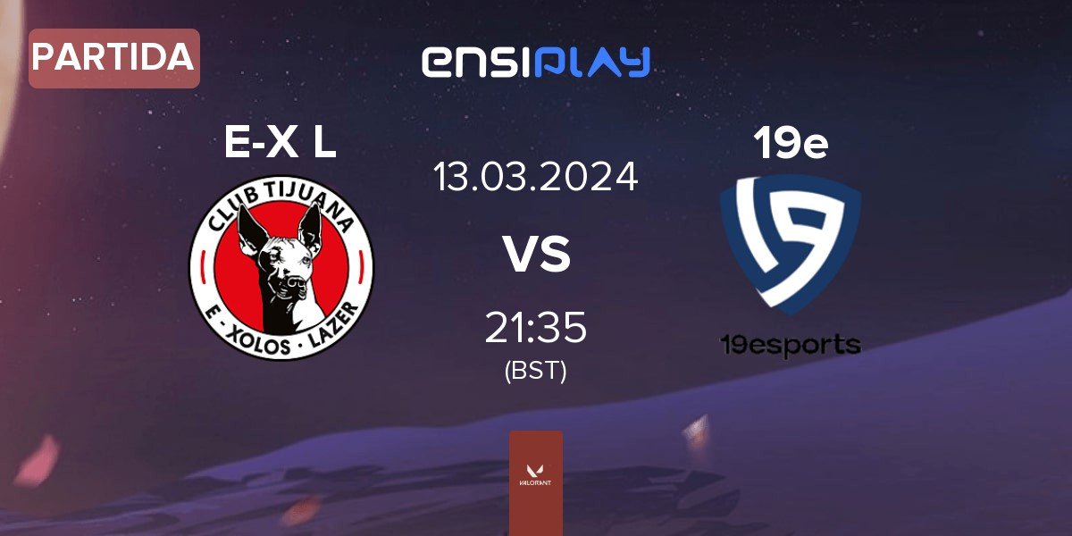 Partida E-Xolos LAZER E-XL vs 19esports 19e | 13.03