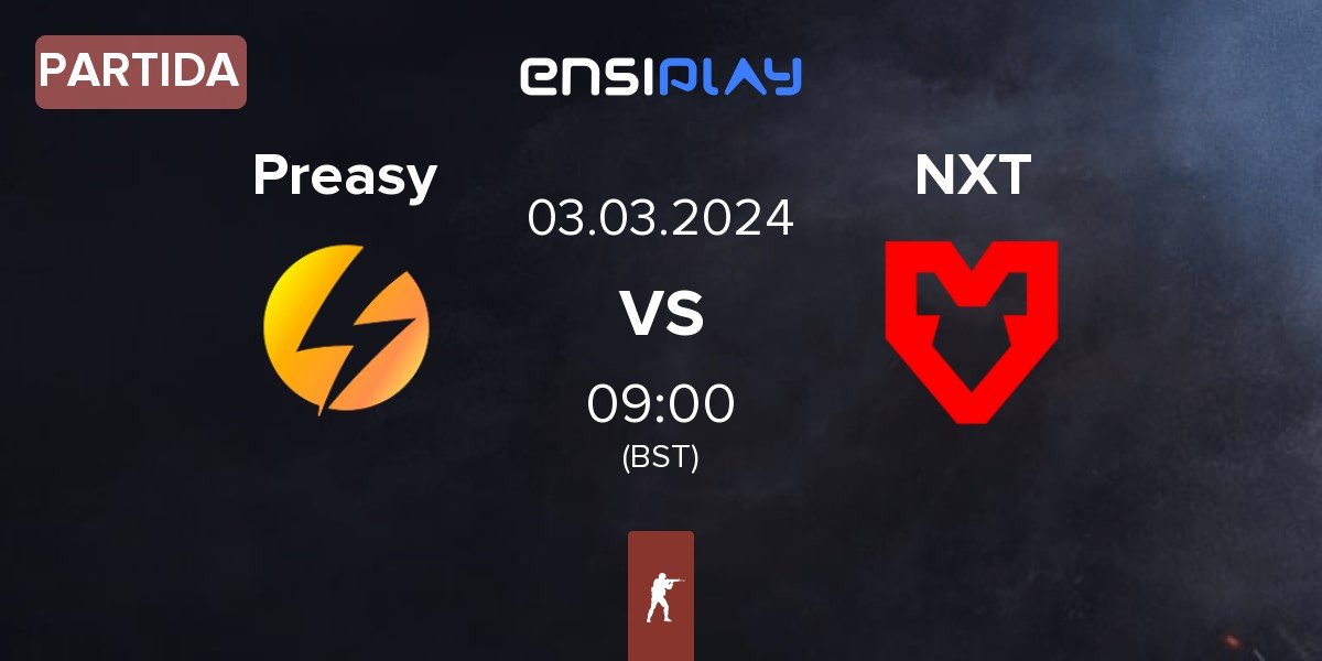 Partida Preasy Esport Preasy vs MOUZ NXT NXT | 03.03