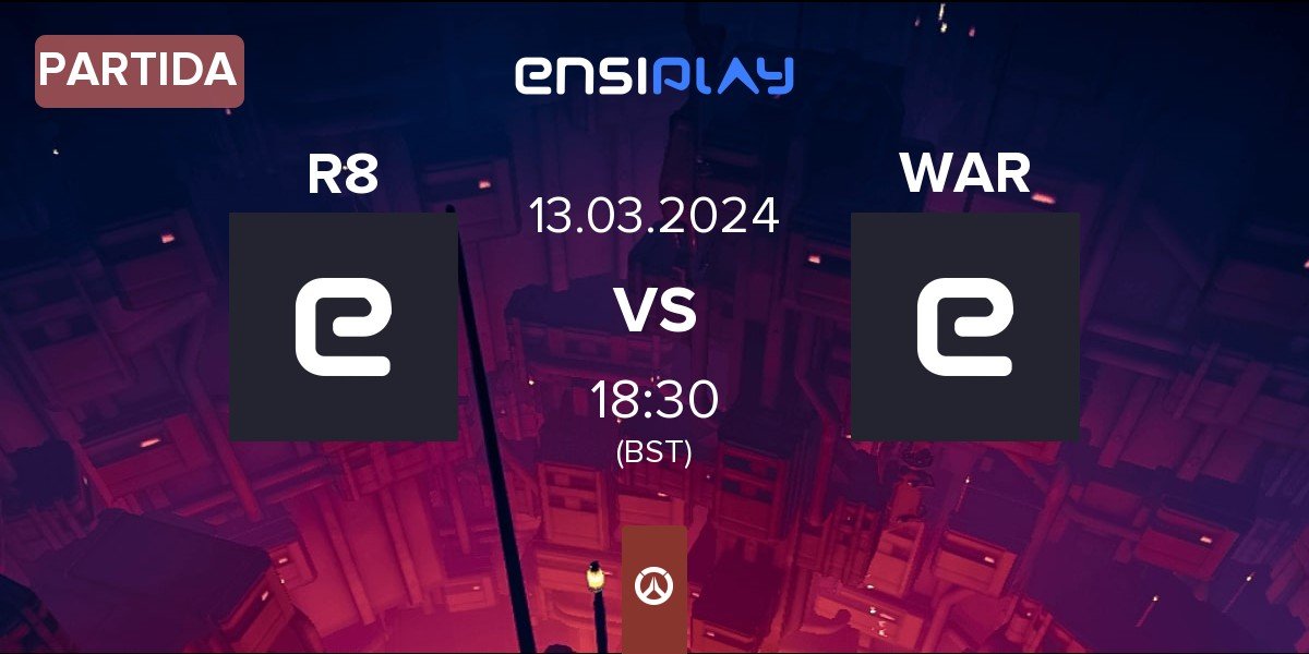 Partida R8 Esports R8 vs Warriors Esports WAR | 13.03