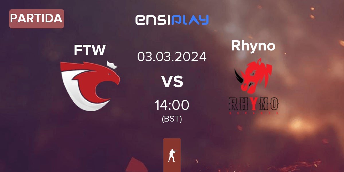 Partida For The Win eSports FTW vs Rhyno Esports Rhyno | 03.03