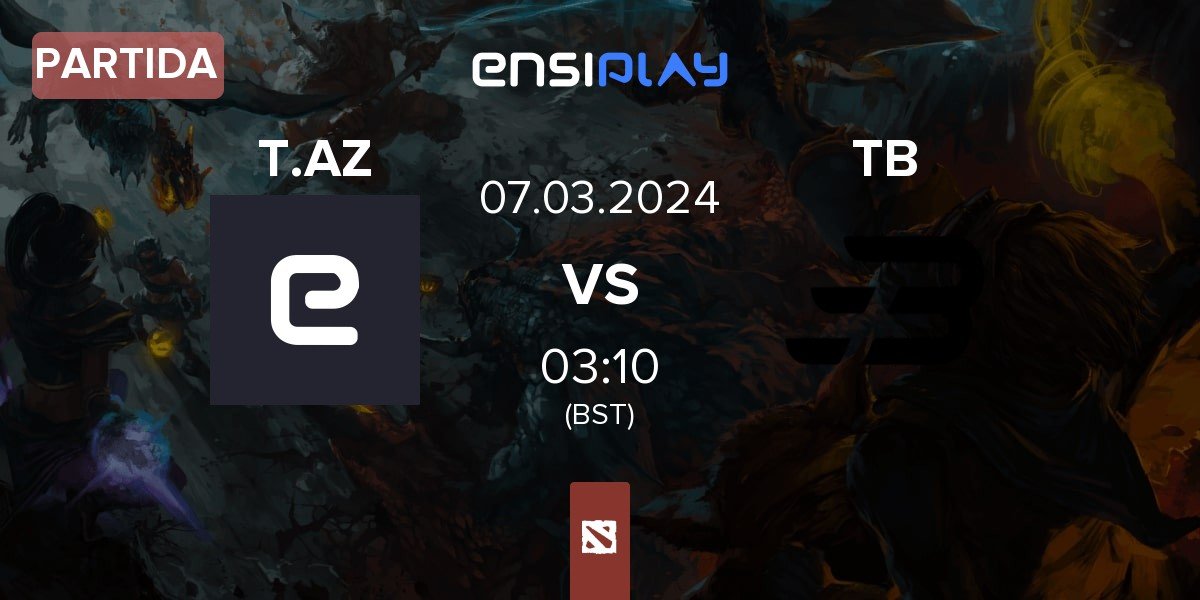 Partida Team Azrael T.AZ vs Team Bright TB | 07.03