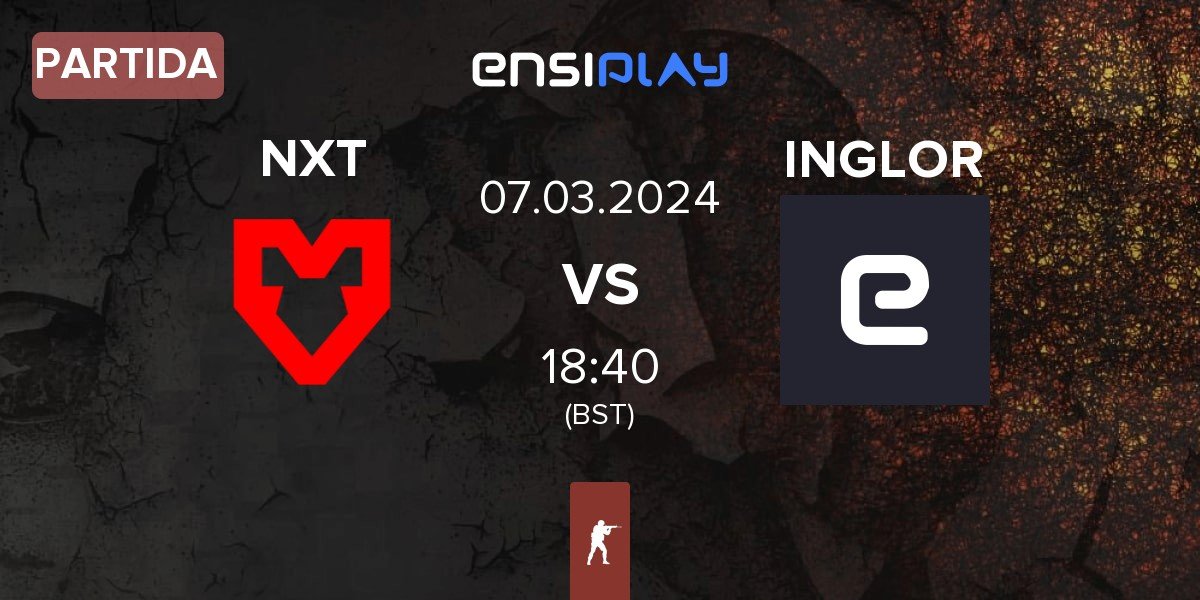 Partida MOUZ NXT NXT vs INGLORIOUS INGLOR | 07.03