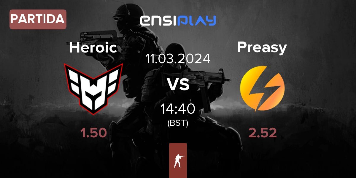 Partida Heroic vs Preasy Esport Preasy | 11.03