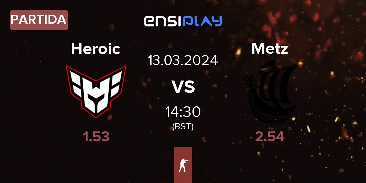 Partida Heroic vs Metizport Metz | 13.03