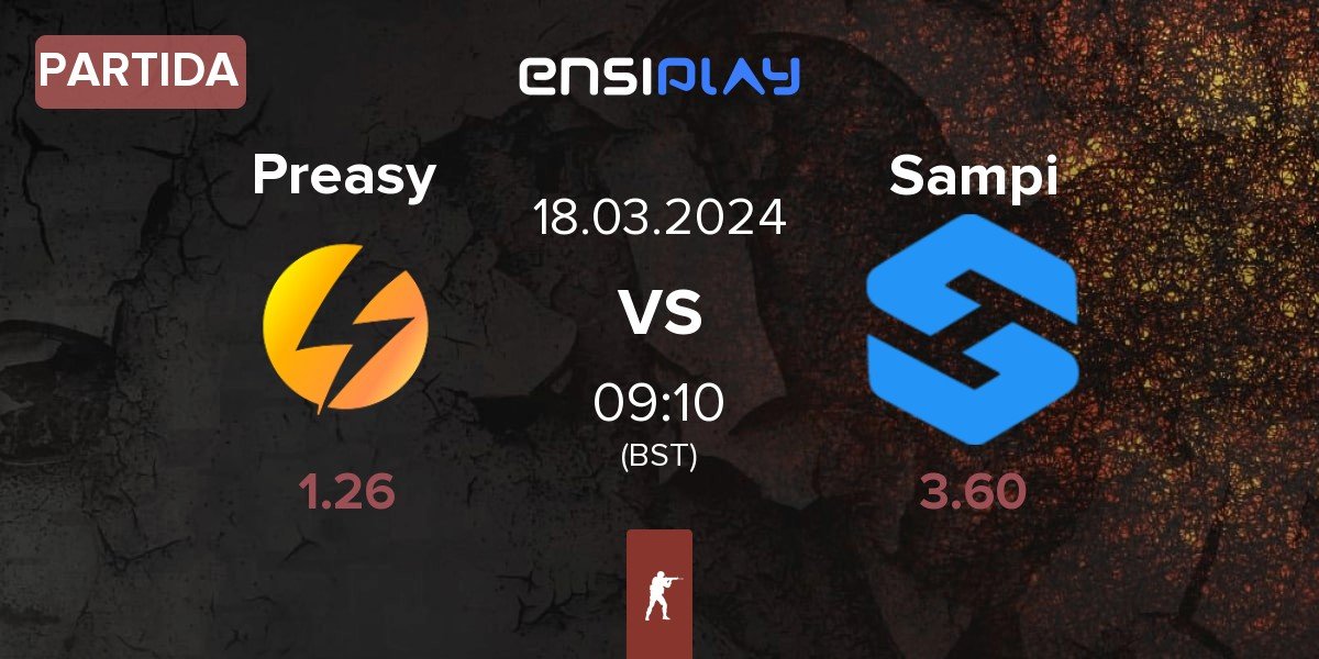 Partida Preasy Esport Preasy vs Team Sampi Sampi | 18.03