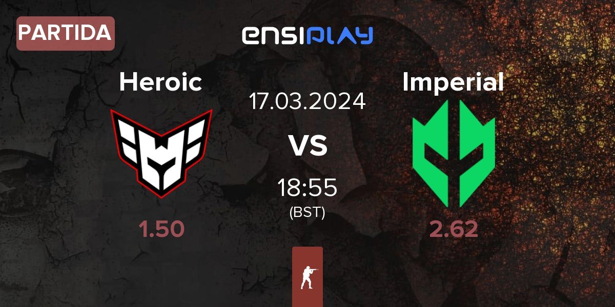 Partida Heroic vs Imperial Esports Imperial | 17.03