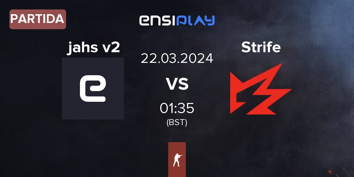 Partida jahsdnmasjdm jahs vs Strife Esports Strife | 22.03