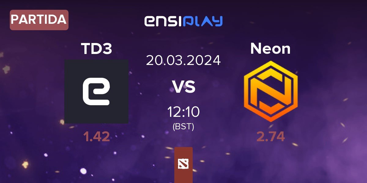 Partida Team Darleng 3.0 TD3 vs Neon Esports Neon | 20.03