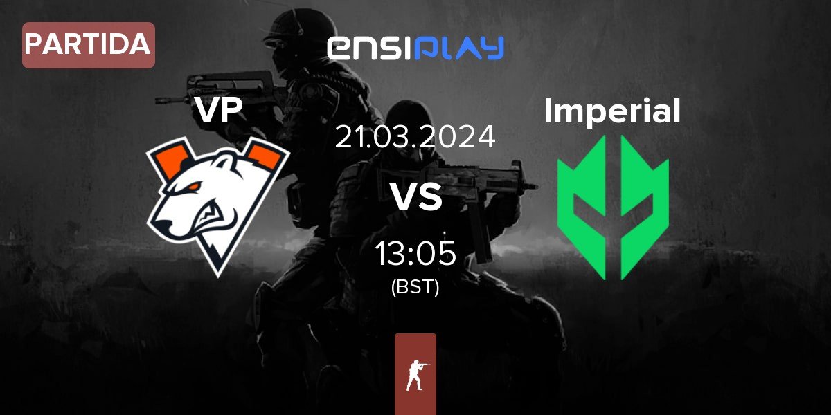 Partida Virtus.Pro VP vs Imperial Esports Imperial | 21.03