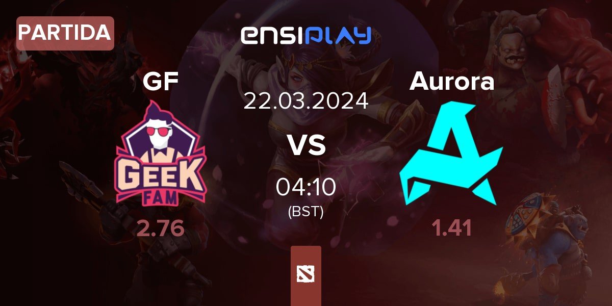 Partida Geek Fam GF vs Aurora | 22.03