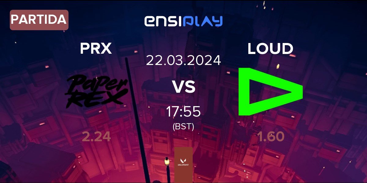 Partida Paper Rex PRX vs LOUD | 22.03