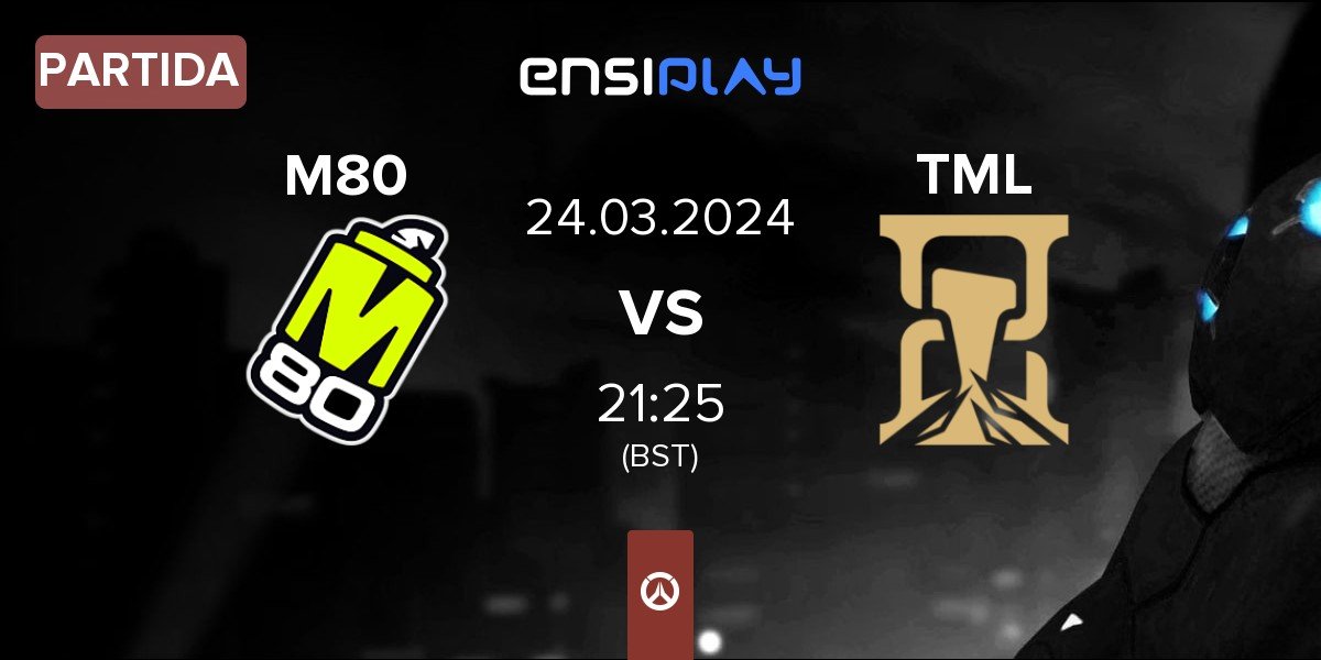 Partida M80 vs Timeless TML | 24.03