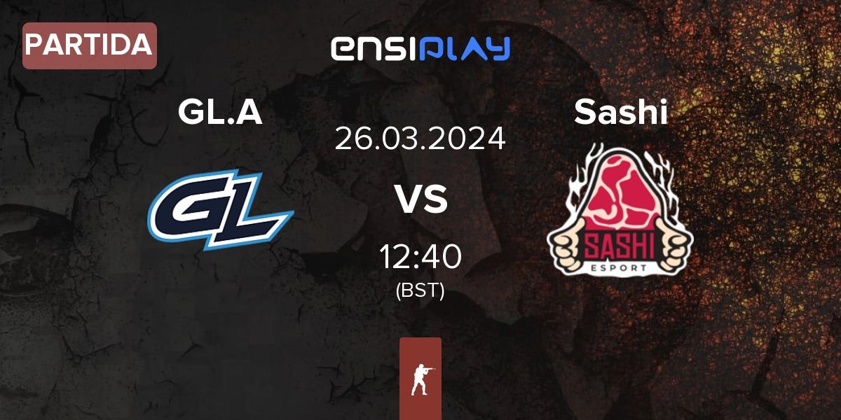 Partida GamerLegion Academy GL.A vs Sashi Esport Sashi | 26.03