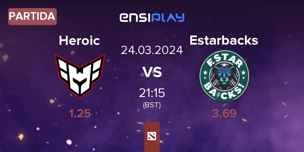 Partida Heroic vs Estar_backs Estarbacks | 24.03