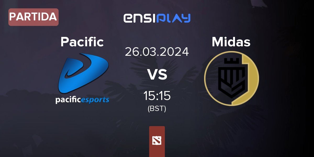 Partida Pacific eSports Pacific vs Midas Club Midas | 26.03