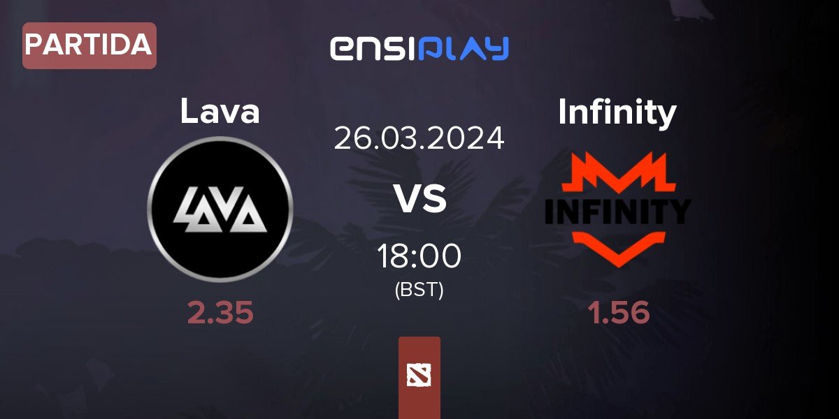 Partida Lava Esports Lava vs Infinity Esports Infinity | 26.03