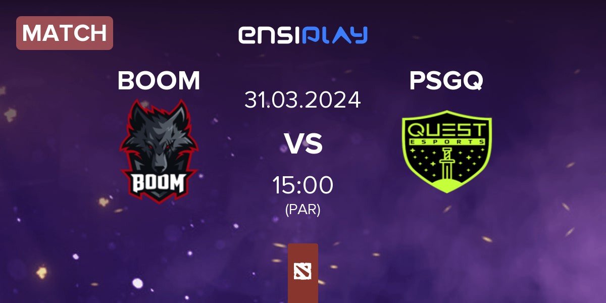 Match BOOM Esports BOOM vs PSG.Quest PSGQ | 31.03