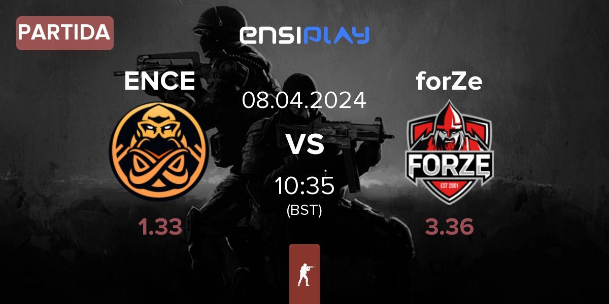 Partida ENCE vs FORZE Esports forZe | 08.04