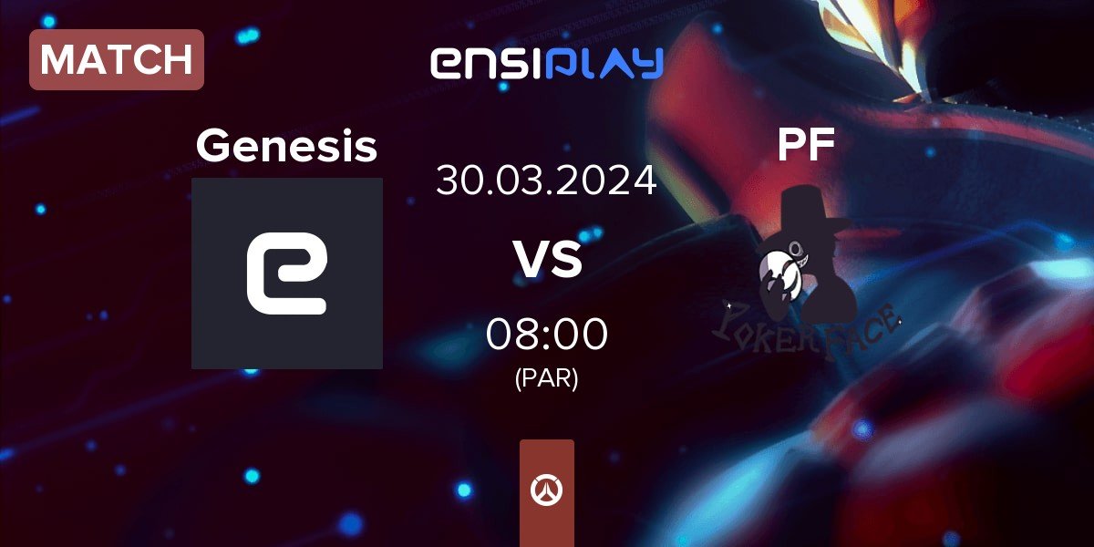 Match Genesis vs Poker Face PF | 30.03