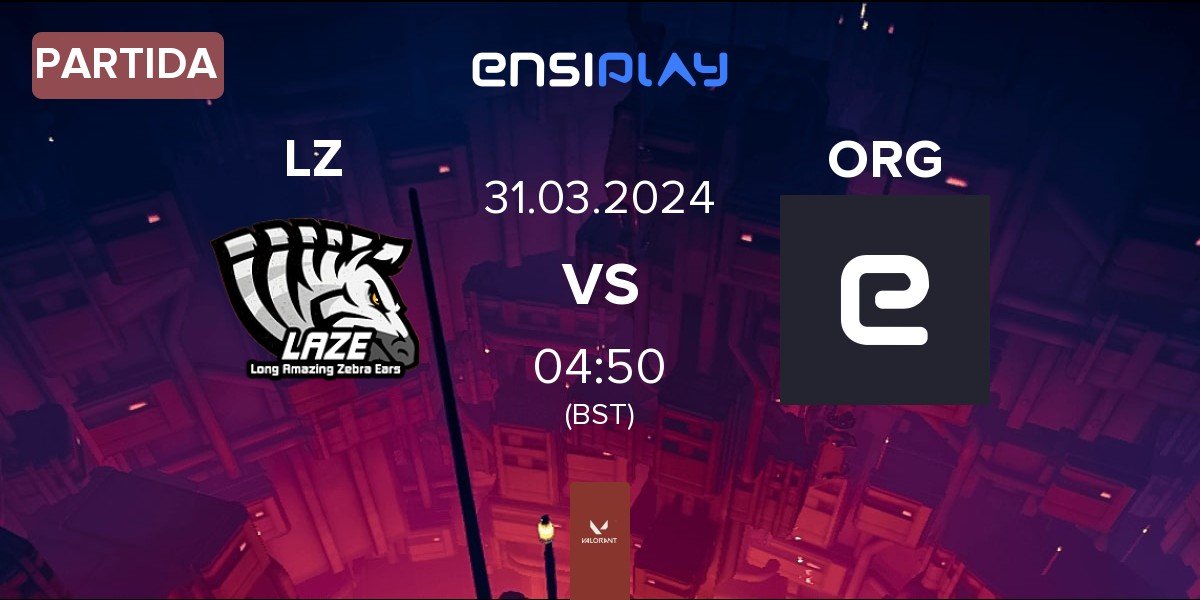 Partida LaZe LZ vs ORGLESS ORG | 31.03