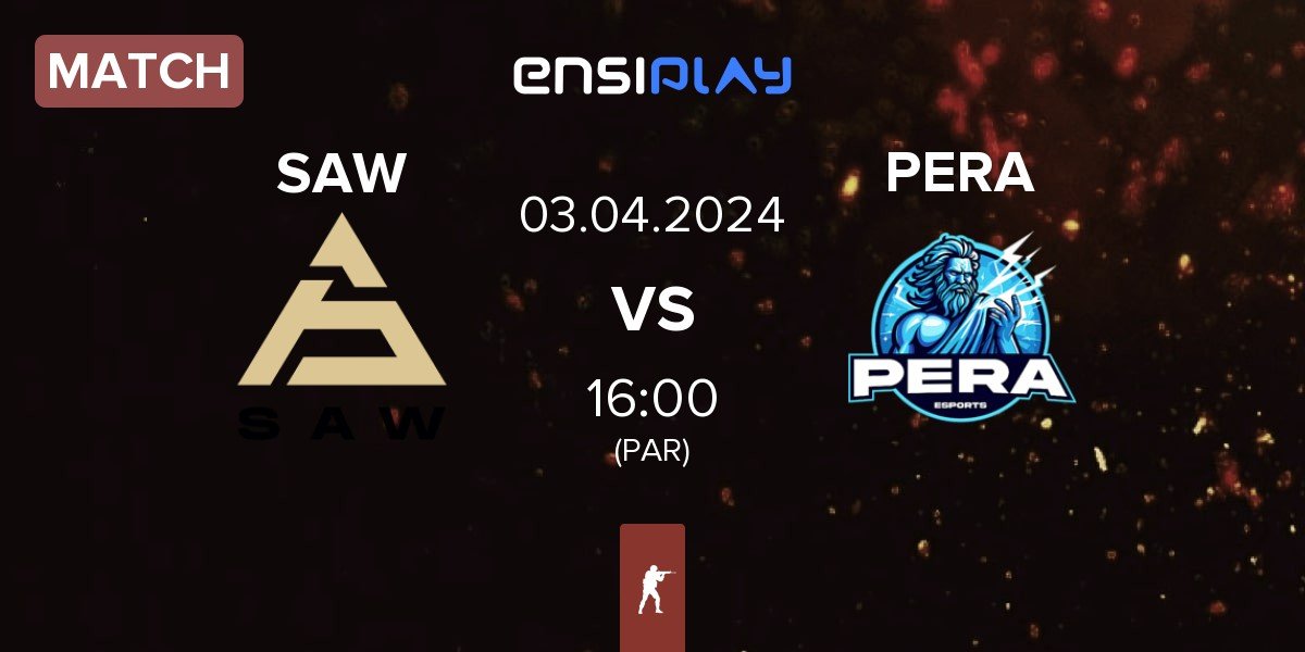 Match SAW vs Pera Esports PERA | 03.04