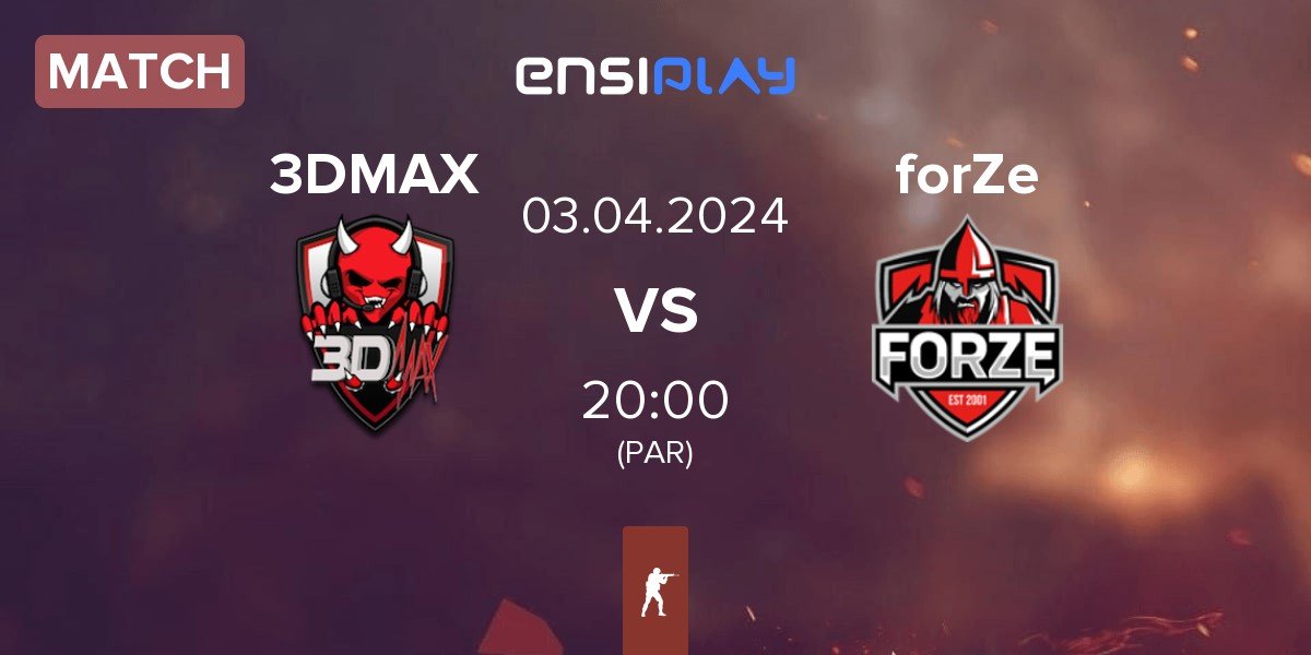 Match 3DMAX vs FORZE Esports forZe | 03.04