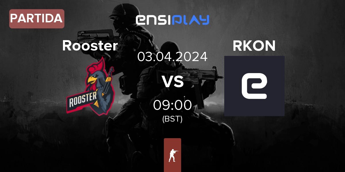 Partida Rooster vs RKON | 03.04