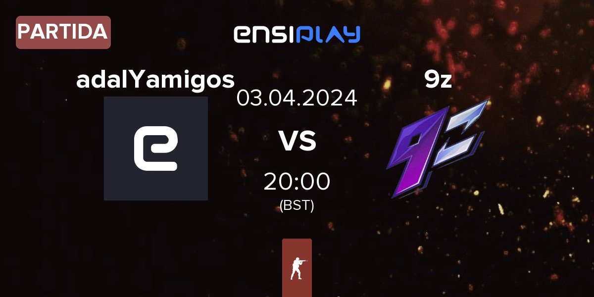 Partida adalYamigos vs 9z Team 9z | 03.04