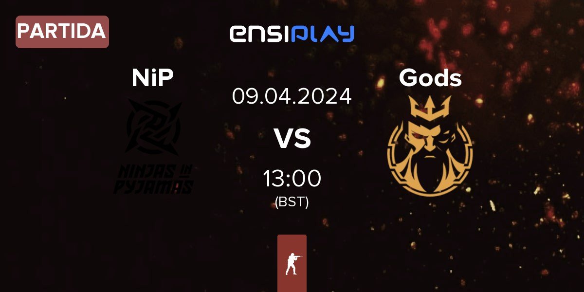 Partida Ninjas in Pyjamas NiP vs Gods Reign Gods | 09.04