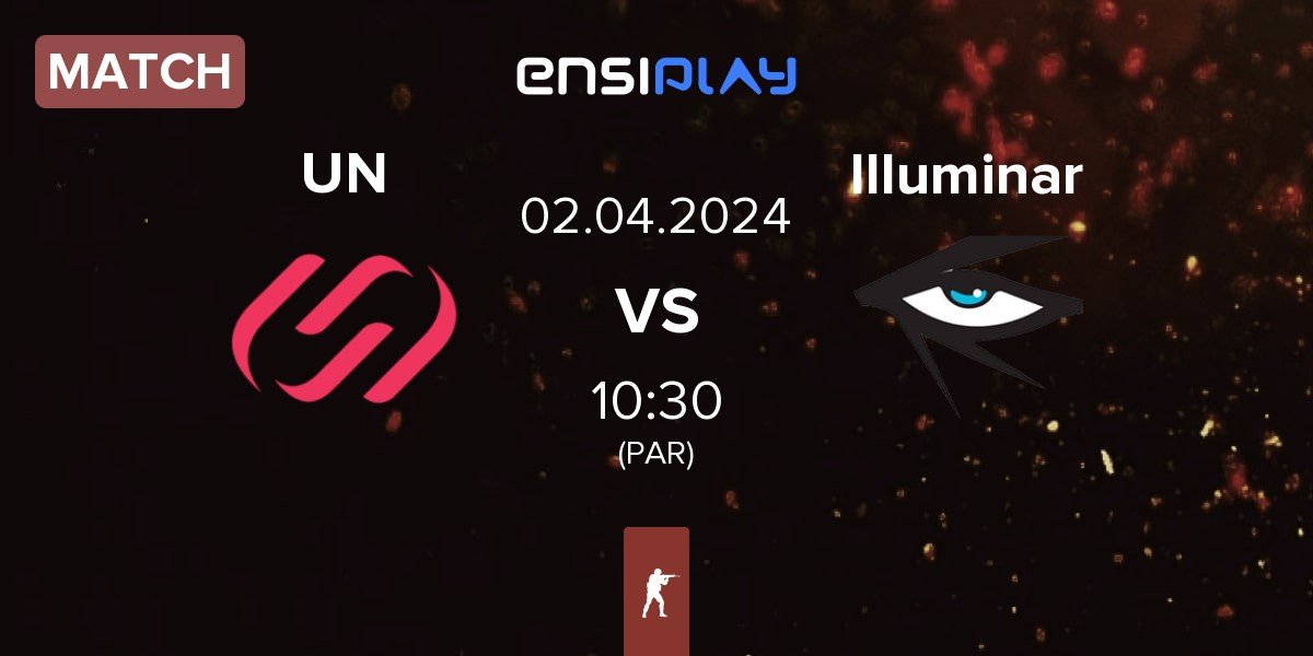 Match UNiTY vs Illuminar Gaming Illuminar | 02.04