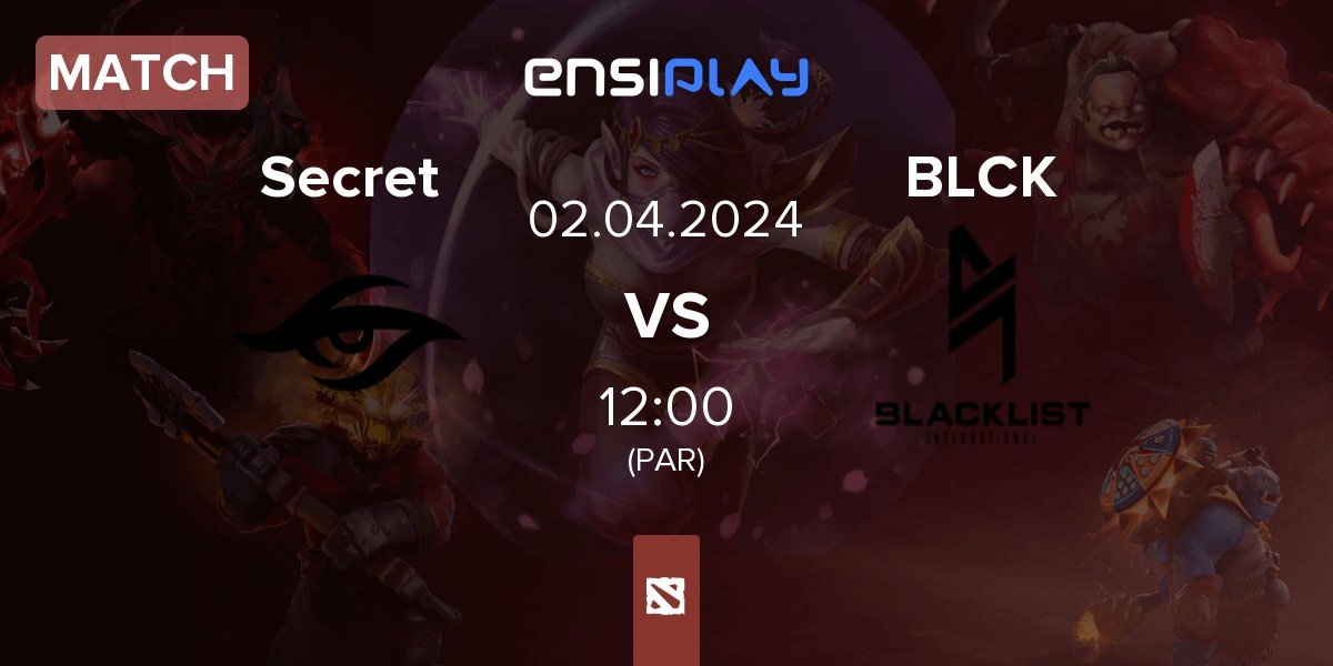 Match Team Secret Secret vs Blacklist International BLCK | 02.04