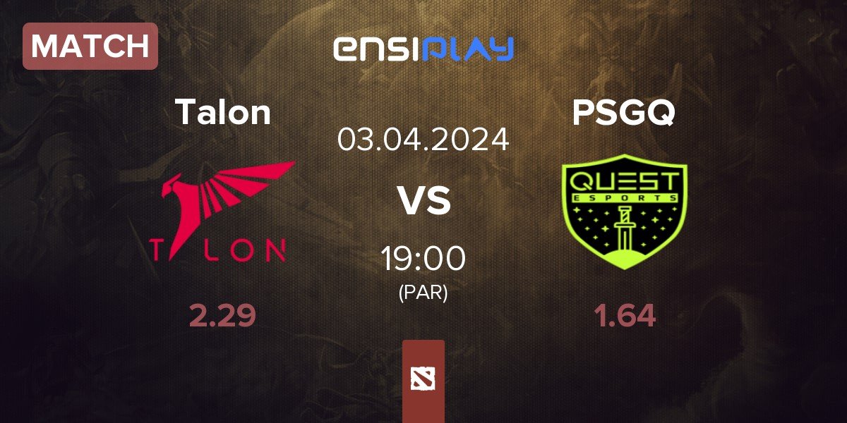 Match Talon Esports Talon vs PSG.Quest PSGQ | 03.04