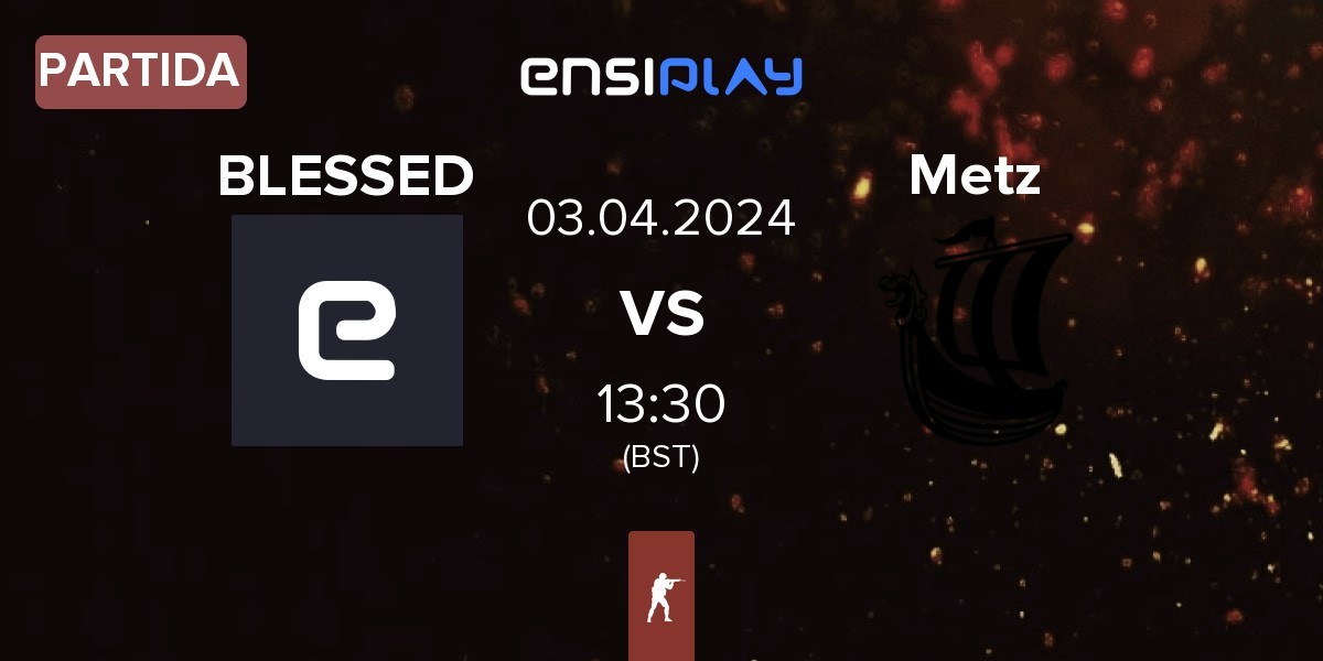 Partida BLESSED vs Metizport Metz | 03.04