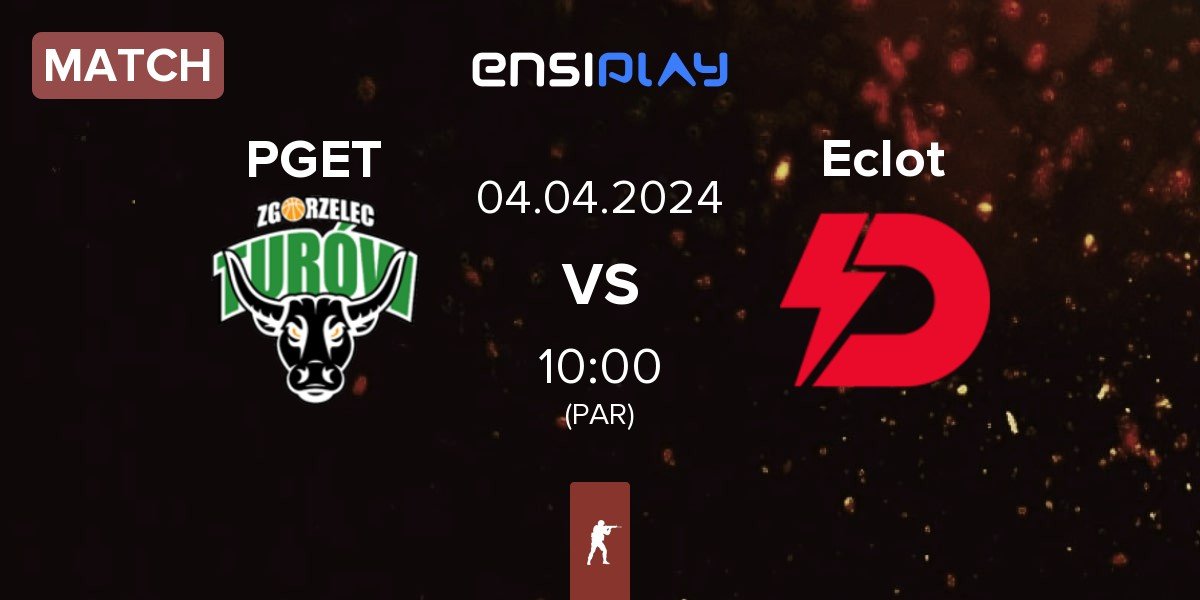 Match Turów Zgorzelec Esport PGET vs Dynamo Eclot Eclot | 04.04