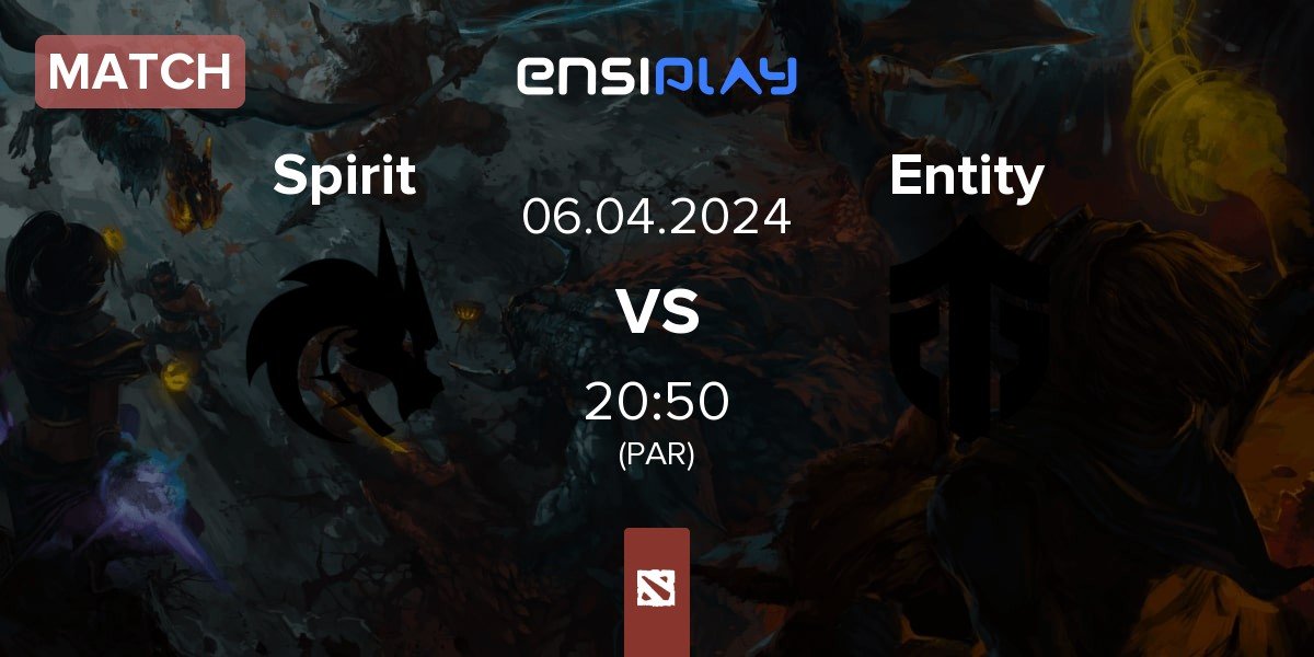 Match Team Spirit Spirit vs Entity | 06.04