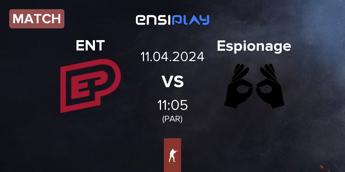 Match ENTERPRISE esports ENT vs Espionage | 11.04