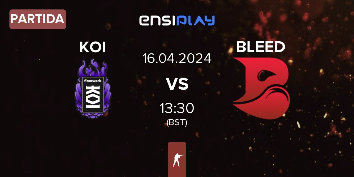 Partida KOI vs BLEED Esports BLEED | 16.04