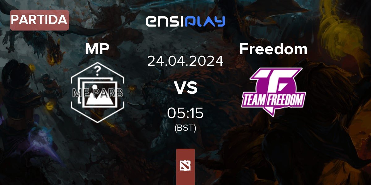 Partida Me Parb MP vs Team Freedom Freedom | 24.04