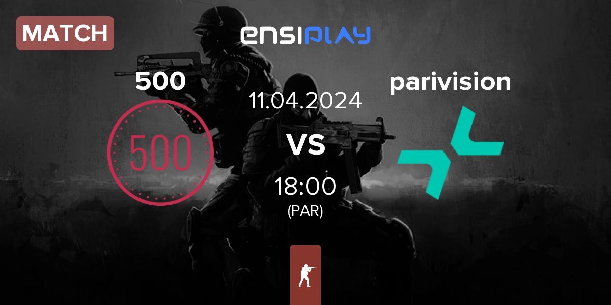 Match 500 vs PARIVISION parivision | 11.04