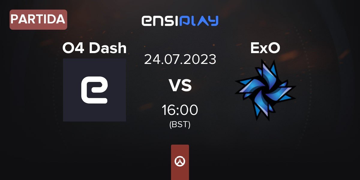 Partida O4 Dash vs Ex Oblivione ExO | 24.07