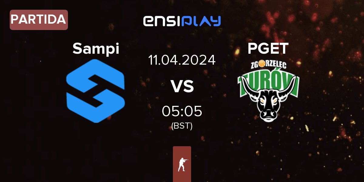 Partida Team Sampi Sampi vs Turów Zgorzelec Esport PGET | 11.04