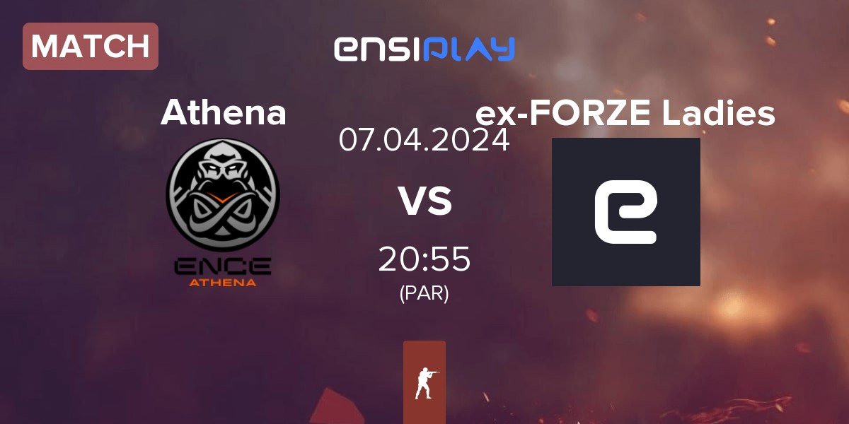 Match ENCE Athena Athena vs ex-FORZE Ladies | 07.04