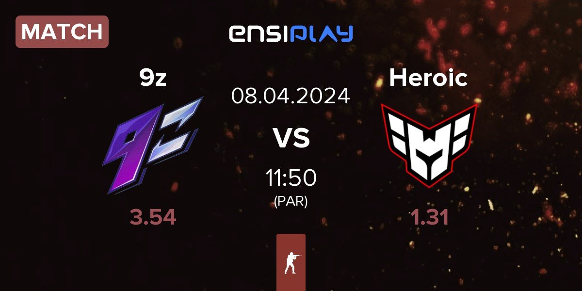 Match 9z Team 9z vs Heroic | 08.04